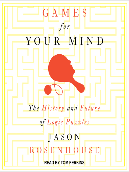 Title details for Games for Your Mind by Jason Rosenhouse - Available